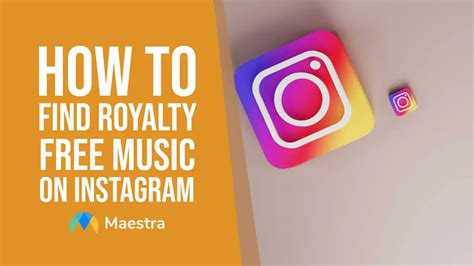 how to find royalty free music on instagram - discovering hidden gems in the digital realm